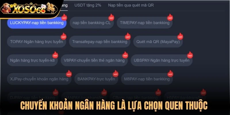 Chuyển khoản ngân hàng là lựa chọn quen thuộc nhờ thao tác tương đối đơn giản