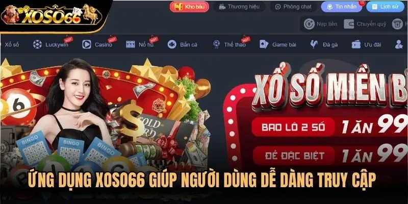 Ứng dụng Xoso66 giúp người dùng dễ dàng truy cập các tính năng được cung cấp