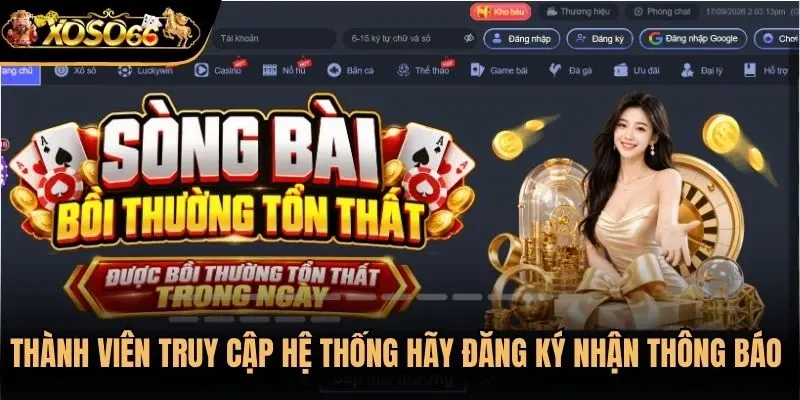 Thành viên truy cập hệ thống hãy đăng ký nhận thông báo tin tức Xoso66